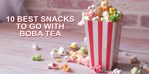 10 Best Snacks to Go with Boba Tea