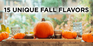 15 Unique Fall Flavor Combinations