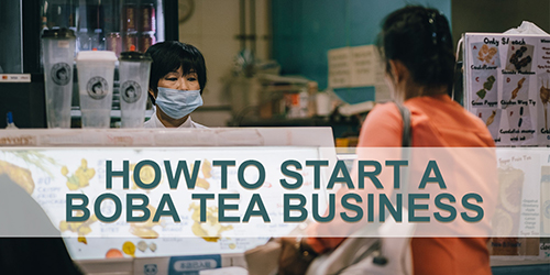 How to Start a Boba Tea Business