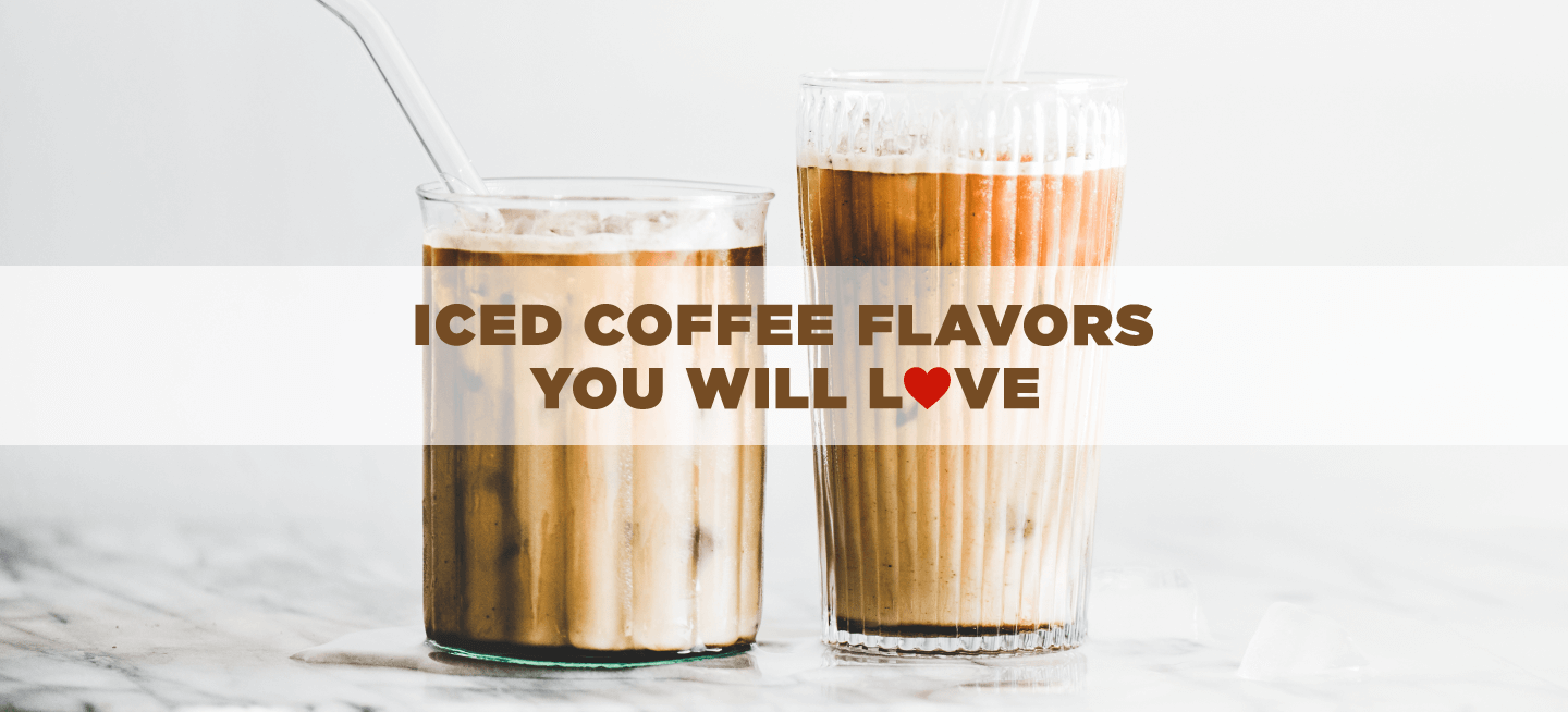 Iced Coffee Flavors You Will Love