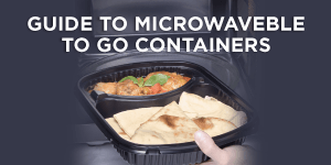 Complete Guide to Microwaveable To Go Containers 