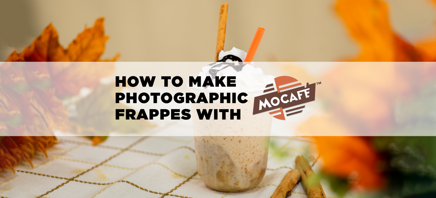 How to Make Photographic Frappes with MOCAFE 