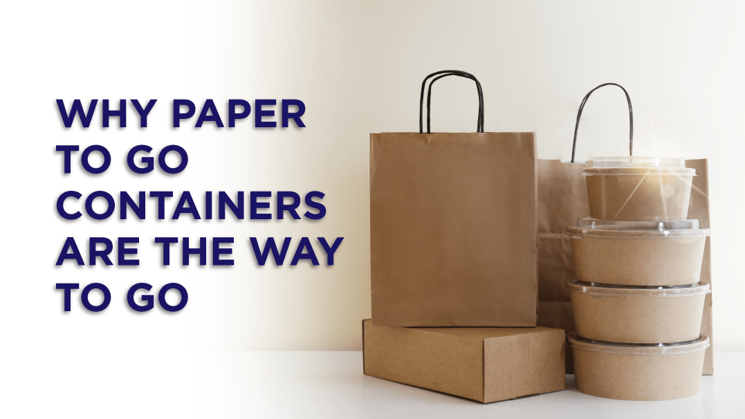 Why Paper To Go Containers Are The Way To Go