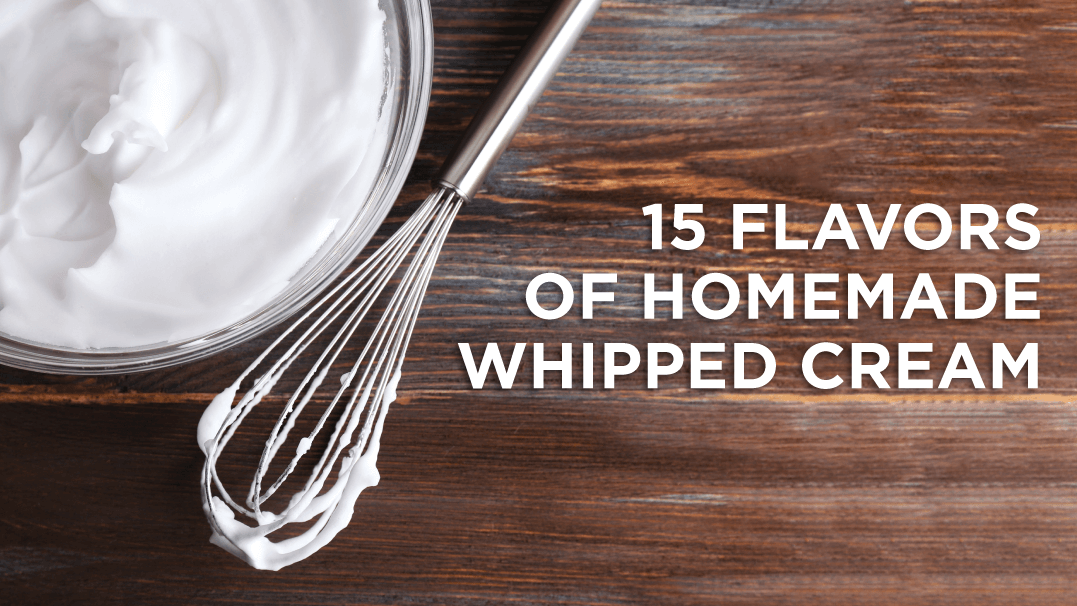 15 Flavored Homemade Whipped Cream Recipes